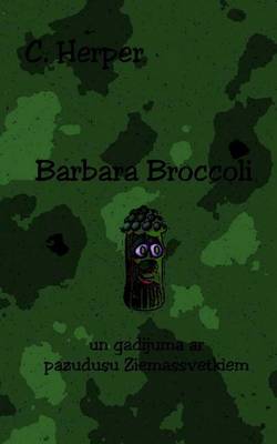 Book cover for Barbara Broccoli Un Gadijuma AR Pazudusu Ziemassvetkiem