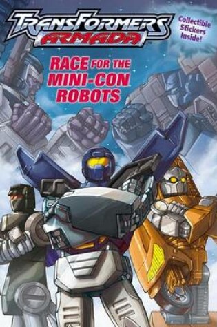 Cover of Transformers Armada - Race for the Mini Con