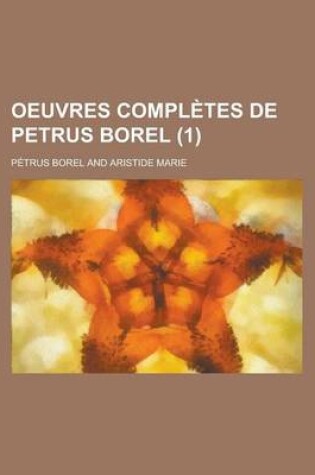 Cover of Oeuvres Completes de Petrus Borel (1)