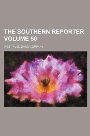 Cover of The Southern Reporter Volume 50