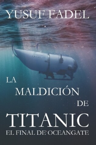 Cover of La maldición de titanic