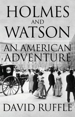 Book cover for Holmes and Watson: An American Adventure