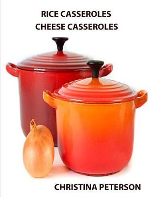 Book cover for Rice Casseroles and Cheese Casseroles