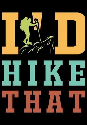 Book cover for I'd Hike That