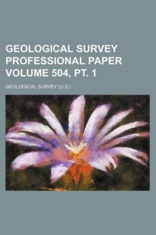 Cover of Geological Survey Professional Paper Volume 504, PT. 1