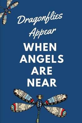 Book cover for Dragonflies Appear When Angels Are Near