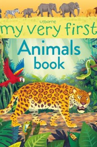 Cover of My Very First Animals Book