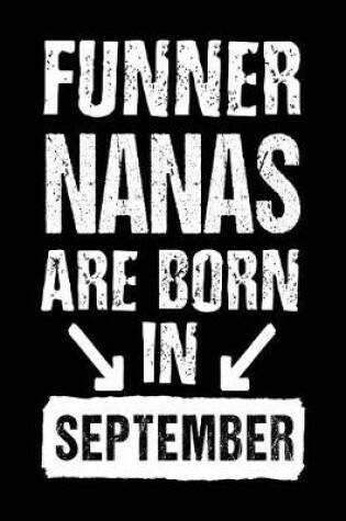 Cover of Funner Nanas Are Born In September