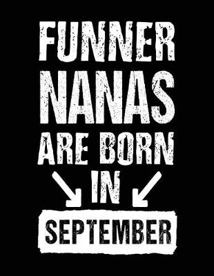 Book cover for Funner Nanas Are Born In September