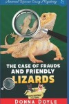 Book cover for The Case of Frauds and Friendly Lizards