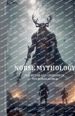 Book cover for Norse Mythology - The Myths and Legends of the Norse World