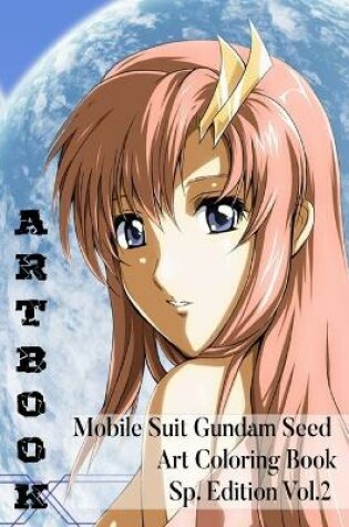 Cover of ARTBOOK - Mobile Suit Gundam Seed - Art Coloring Book - Special Edition Vol. 2