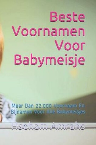 Cover of Beste Voornamen Voor Babymeisje