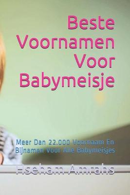 Book cover for Beste Voornamen Voor Babymeisje