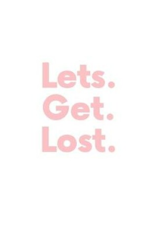 Cover of Lets Get Lost