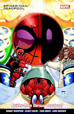 Spider-man/deadpool Vol. 5 by Robbie Thompson, Elliott Kalan, Chris Bachalo