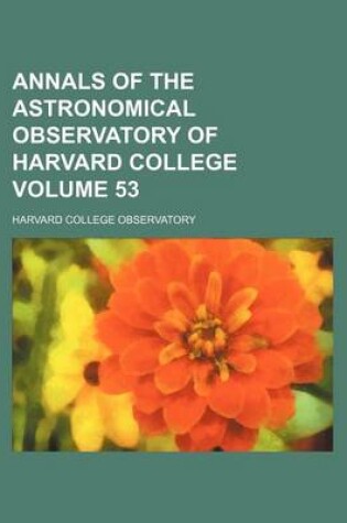 Cover of Annals of the Astronomical Observatory of Harvard College Volume 53