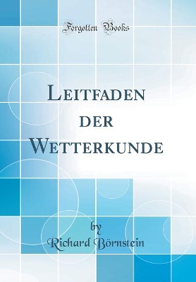 Book cover for Leitfaden der Wetterkunde (Classic Reprint)