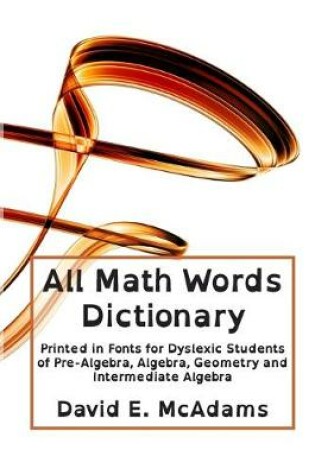 Cover of All Math Words Dictionary Dyslexia Edition