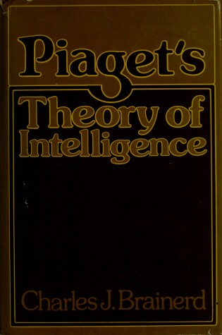Cover of Piaget's Theory of Intelligence