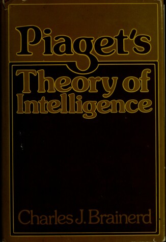 Book cover for Piaget's Theory of Intelligence