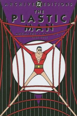 Cover of Plastic Man Archives HC Vol 07