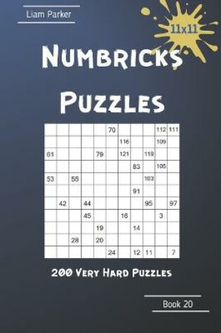 Cover of Numbricks Puzzles - 200 Very Hard Puzzles 11x11 Book 20