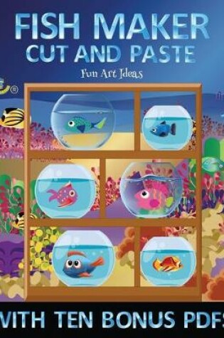 Cover of Fun Art Ideas (Fish Maker)