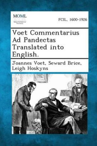 Cover of Voet Commentarius Ad Pandectas Translated Into English.