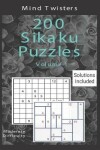 Book cover for 200 Sikaku Puzzles - Mind Twisters - Moderate Difficulty - Solutions Included - Volume 1