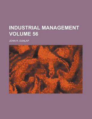 Book cover for Industrial Management Volume 56