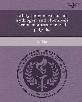 Book cover for Catalytic Generation of Hydrogen and Chemicals from Biomass Derived Polyols