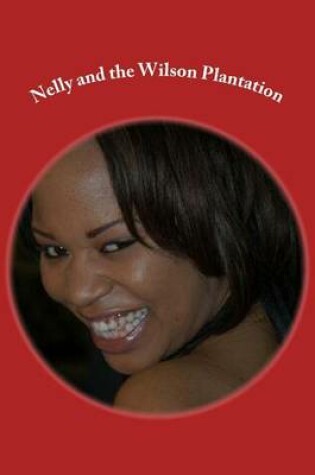 Cover of Nelly and the Wilson Plantation