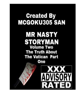 Book cover for Mr. Nasty Storyman Volume Two The Truth About The Vatican Part One
