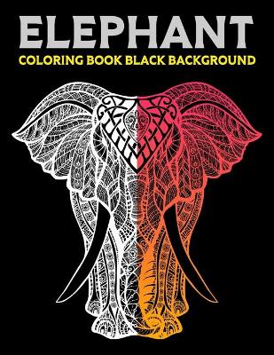 Book cover for Elephant Coloring Book Black Background