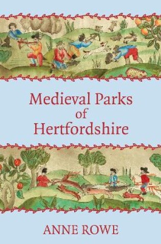 Cover of Medieval Parks of Hertfordshire