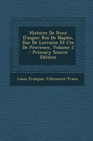 Cover of Histoire de Rene D'Anjou