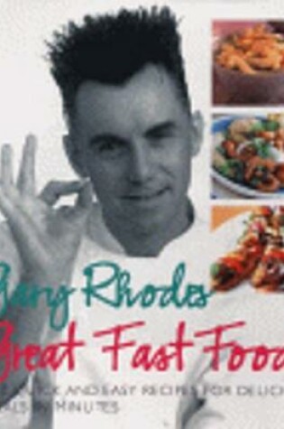 Cover of Gary Rhodes Great Food Fast