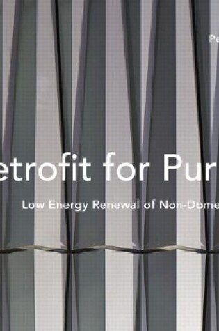 Cover of Retrofit for Purpose: Low Energy Renewal of Non-Domestic Buildings