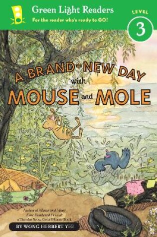 Cover of Brand-New Day With Mouse and Mole: Green Light Readers Level 3