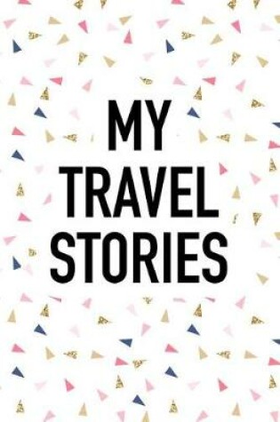 Cover of My Travel Stories