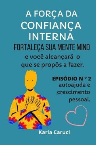 Cover of A Forca Da Confianca Interna