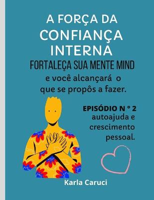 Cover of A Forca Da Confianca Interna