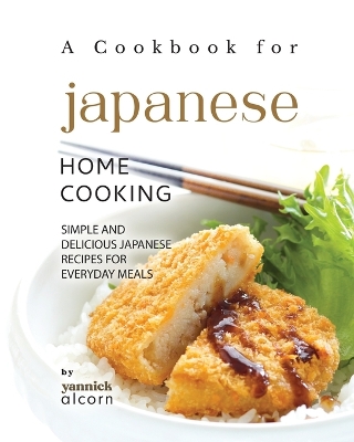 Book cover for A Cookbook for Japanese Home Cooking