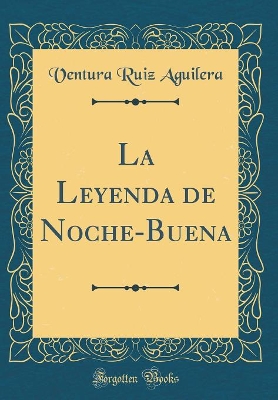 Book cover for La Leyenda de Noche-Buena (Classic Reprint)