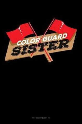 Cover of Color Guard Sister