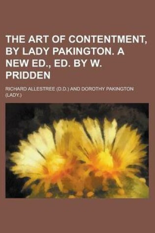 Cover of The Art of Contentment, by Lady Pakington. a New Ed., Ed. by W. Pridden