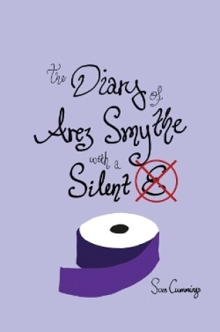 Cover of The Diary of Arez Smythe with a Silent 'E'