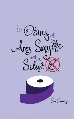 Book cover for The Diary of Arez Smythe with a Silent 'E'