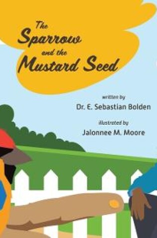 Cover of The Sparrow and the Mustard Seed